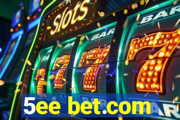5ee bet.com
